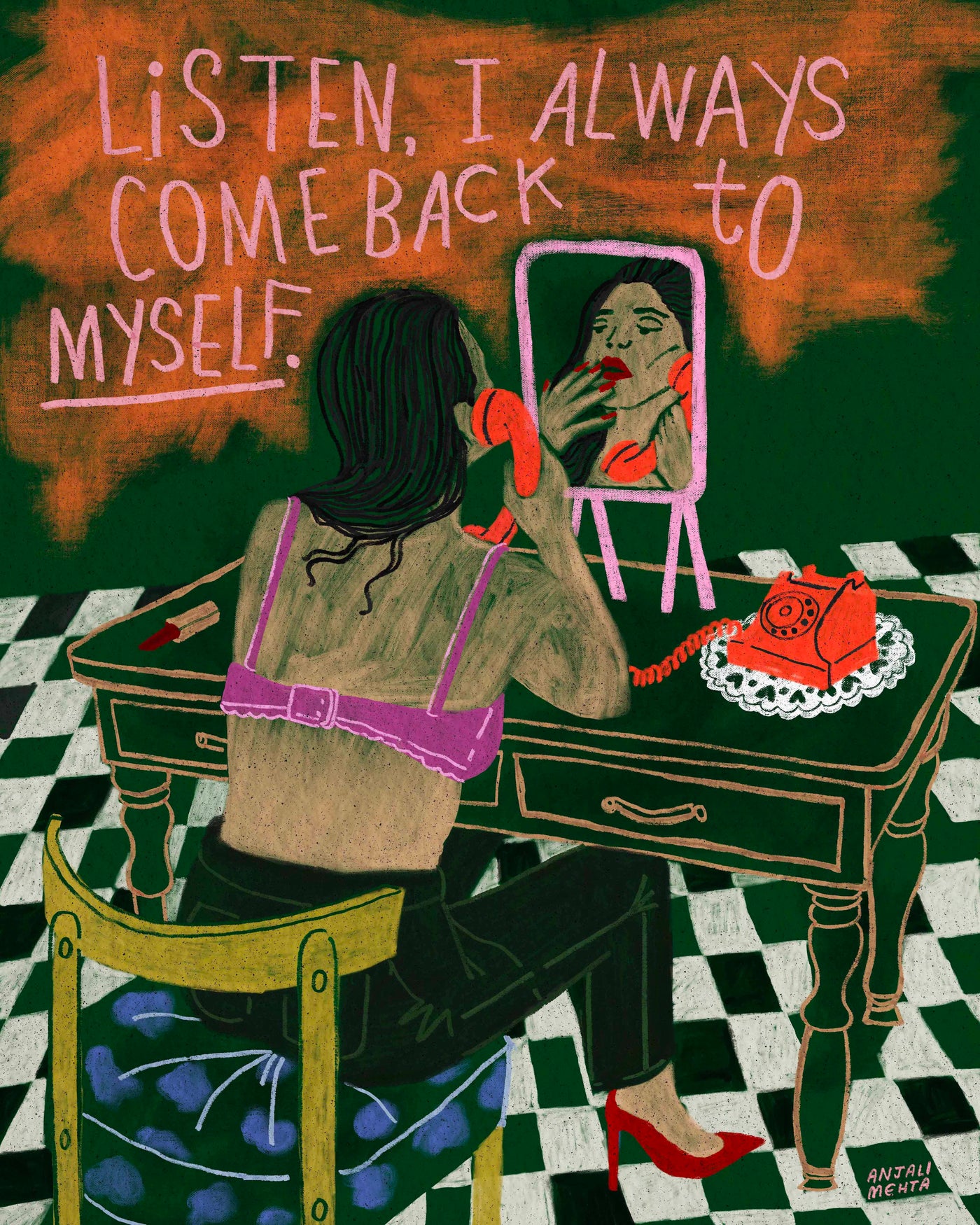 I always come back to myself.