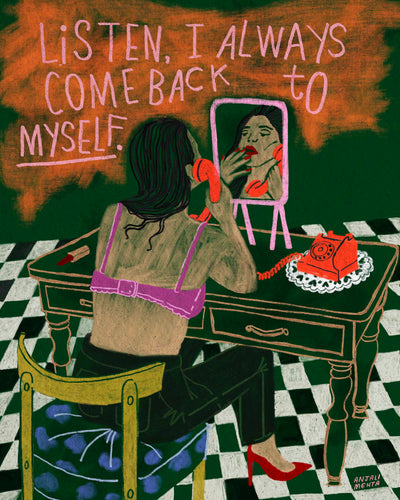 I always come back to myself.
